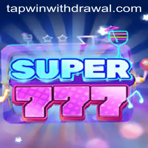 Exploring the Exciting World of Super777: A Comprehensive Guide to TAPWIN